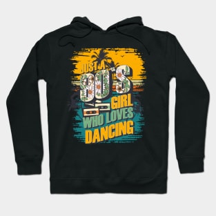 Just a 90s girl who loves dancing Vintage gift ideas Hoodie